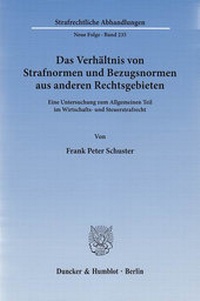 Abbildung von: Das Verhältnis von Strafnormen und Bezugsnormen aus anderen Rechtsgebieten. - Duncker & Humblot