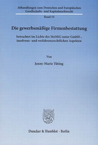 Abbildung von: Die gewerbsmäßige Firmenbestattung. - Duncker & Humblot