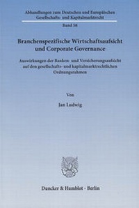 Abbildung von: Branchenspezifische Wirtschaftsaufsicht und Corporate Governance. - Duncker & Humblot
