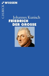 Bild vergrößern Bild: Friedrich der Große - C.H.BECK