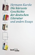 Cover: Die k&uuml;rzeste Geschichte der deutschen Literatur - C.H.BECK