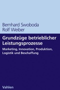 Cover: Grundz&uuml;ge betrieblicher Leistungsprozesse - Vahlen