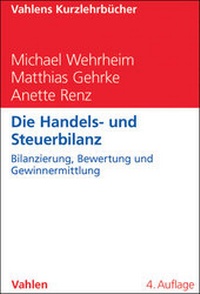 Bild vergrößern Bild: Die Handels- und Steuerbilanz - Vahlen