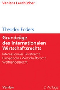 Enlarge image Cover: Grundzüge des Internationalen Wirtschaftsrechts - Vahlen