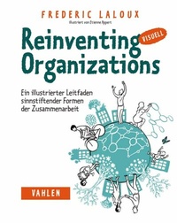 Abbildung von: Reinventing Organizations visuell - Vahlen