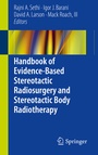 Cover: Handbook of Evidence-Based Stereotactic Radiosurgery and Stereotactic Body Radiotherapy - Springer