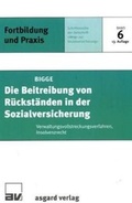 Cover: Die Beitreibung von R&uuml;ckst&auml;nden in der Sozialversicherung - Asgard Verlag Dr. Werner Hippe, St. Augustin