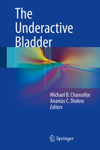 Enlarge image Cover: The Underactive Bladder - Springer