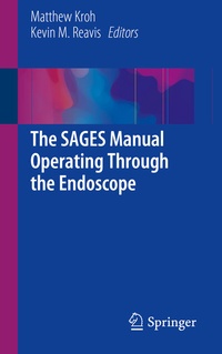 Abbildung von: The SAGES Manual Operating Through the Endoscope - Springer