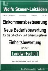 Abbildung von: Einkommensbesteuerung, Neue Bedarfsbewertung für die Erbschaft- und Schenkungsteuer, Einheitsbewertung bei der Landwirtschaft - Leitfadenverlag Sudholt