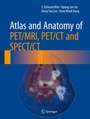 Cover: Atlas and Anatomy of PET/MRI, PET/CT and SPECT/CT - Springer