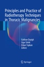 Cover: Principles and Practice of Radiotherapy Techniques in Thoracic Malignancies - Springer