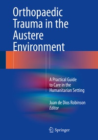 Abbildung von: Orthopaedic Trauma in the Austere Environment - Springer