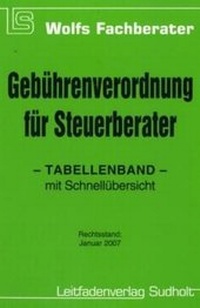 Abbildung von: Gebührenverordnung für Steuerberater - Leitfadenverlag Sudholt