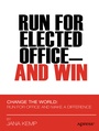 Cover: Run for Elected Office and Win - APress