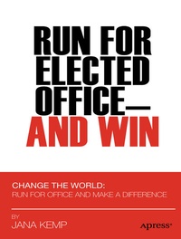 Enlarge image Cover: Run for Elected Office and Win - APress