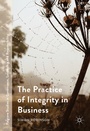 Cover: The Practice of Integrity in Business - Palgrave Macmillan
