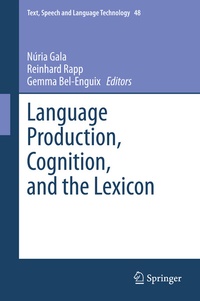 Enlarge image Cover: Language Production, Cognition, and the Lexicon - Springer