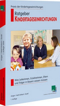 Abbildung von: Ratgeber Kindertageseinrichtungen - Carl Link Verlag