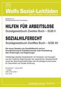 Abbildung von: Hilfen für Arbeitslose Sozialgesetzbuch Zweites Buch - SGB II. Sozialhilferecht Sozialgesetzbuch Zwölftes Buch - SGB XII - Leitfadenverlag Sudholt