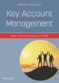 Enlarge image Cover: Key Account Management - Das Praxishandbuch B2B - Wiley-VCH