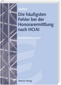 Abbildung von: Die häufigsten Fehler bei der Honorarermittlung nach HOAI - Werner