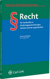 Abbildung von: Recht für Fachkräfte in Kindertageseinrichtungen, Heimen und der Jugendarbeit - Carl Link Verlag