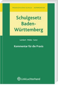 Abbildung von: Schulgesetz Baden-Württemberg - Carl Link Verlag