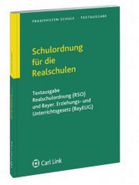 Abbildung von: Schulordnung für die Realschulen - Carl Link Verlag