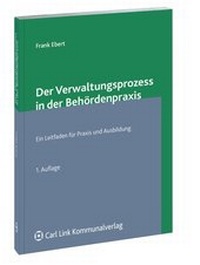 Abbildung von: Der Verwaltungsprozess in der Behördenpraxis - Carl Link Verlag