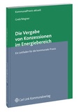 Bild: Die Vergabe von Konzessionen im Energiebereich - Carl Link Verlag