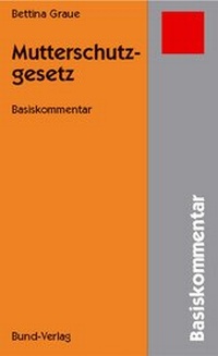 Abbildung von: Mutterschutzgesetz - Bund-Verlag