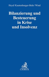 Bild vergrößern Bild: Bilanzierung und Besteuerung in Krise und Insolvenz - C.H.BECK
