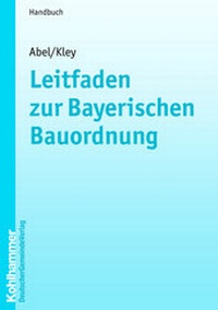 Abbildung von: Leitfaden zur Bayerischen Bauordnung - Deutscher Gemeindeverlag