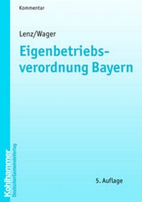 Abbildung von: Eigenbetriebsverordnung Bayern - Deutscher Gemeindeverlag