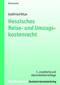 Abbildung von: Hessisches Reise- und Umzugskostenrecht - Deutscher Gemeindeverlag