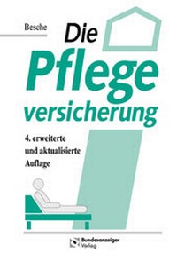 Abbildung von: Die Pflegeversicherung - Reguvis Fachmedien