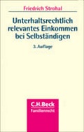 Cover: Unterhaltsrechtlich relevantes Einkommen bei Selbst&auml;ndigen - C.H.BECK