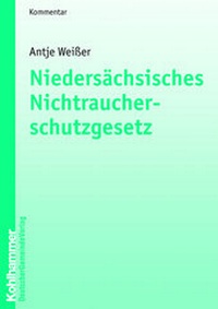 Abbildung von: Niedersächsisches Nichtraucherschutzgesetz - Deutscher Gemeindeverlag