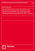 Abbildung von: Die Verschmelzung unter Ausschluss der Minderheitsaktionäre der übertragenden Aktiengesellschaft gemäß § 62 Abs. 5 UmwG - Nomos