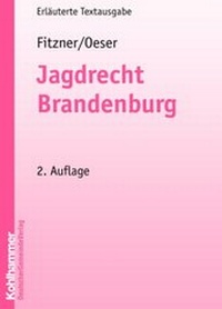 Abbildung von: Jagdrecht Brandenburg - Deutscher Gemeindeverlag