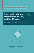 Cover: Stochastic Models, Information Theory, and Lie Groups, Volume 1 - Birkhauser Boston Inc