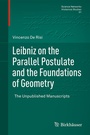 Cover: Leibniz on the Parallel Postulate and the Foundations of Geometry - Birkhäuser