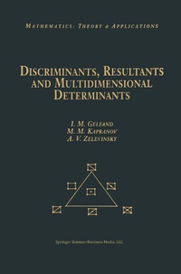 Abbildung von: Discriminants, Resultants, and Multidimensional Determinants - Birkhauser Boston Inc