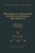 Cover: Discriminants, Resultants, and Multidimensional Determinants - Birkhauser Boston Inc