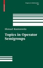 Cover: Topics in Operator Semigroups - Birkhauser Boston Inc