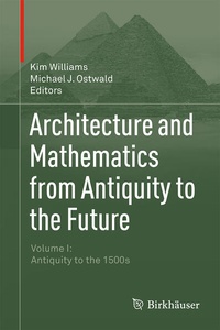 Enlarge image Cover: Architecture and Mathematics from Antiquity to the Future - Birkhäuser