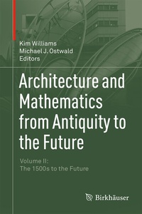 Abbildung von: Architecture and Mathematics from Antiquity to the Future - Birkhäuser