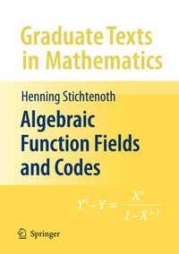 Enlarge image Cover: Algebraic Function Fields and Codes - Springer