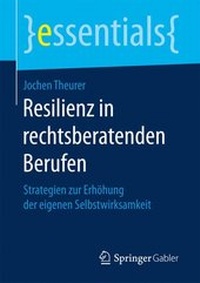 Abbildung von: Resilienz in rechtsberatenden Berufen - Springer Gabler